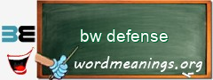 WordMeaning blackboard for bw defense